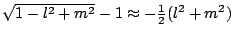 $\sqrt{1-l^2+m^2}-1 \approx -{1 \over 2}(l^2 + m ^2)$