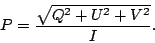 \begin{displaymath}
P = {\sqrt{ Q^2 + U^2 +V^2} \over I}.
\end{displaymath}