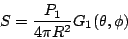 \begin{displaymath}S = {P_1 \over 4 \pi R^2} G_1(\theta,\phi)\end{displaymath}