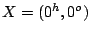 $X=(0^h,0^o)$